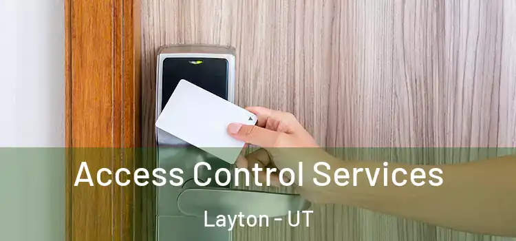 Access Control Services Layton - UT