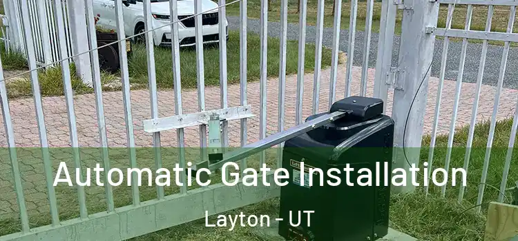 Automatic Gate Installation Layton - UT