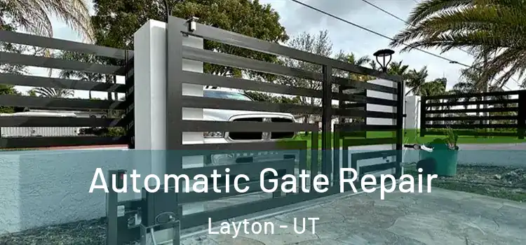 Automatic Gate Repair Layton - UT