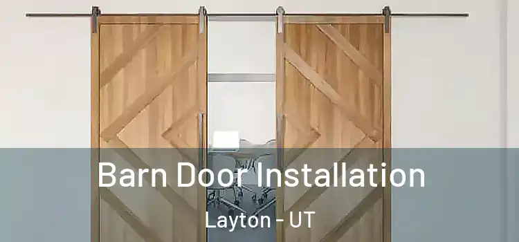 Barn Door Installation Layton - UT