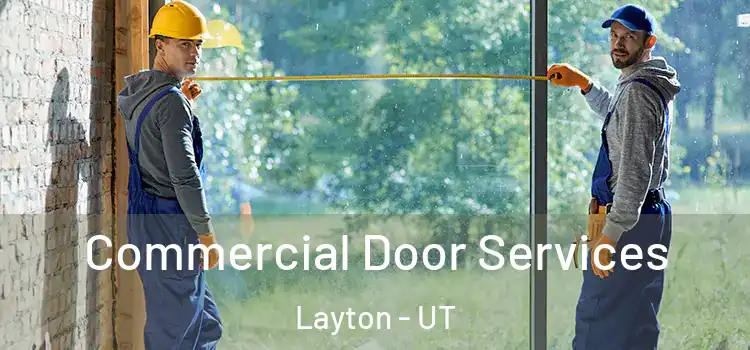 Commercial Door Services Layton - UT