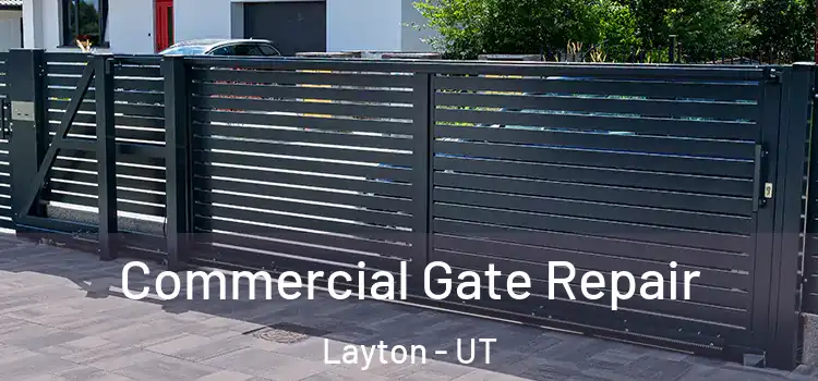 Commercial Gate Repair Layton - UT