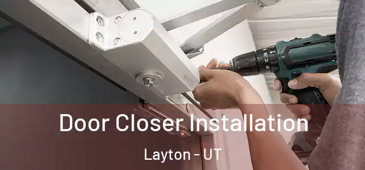 Door Closer Installation Layton - UT
