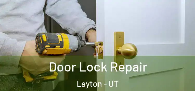 Door Lock Repair Layton - UT