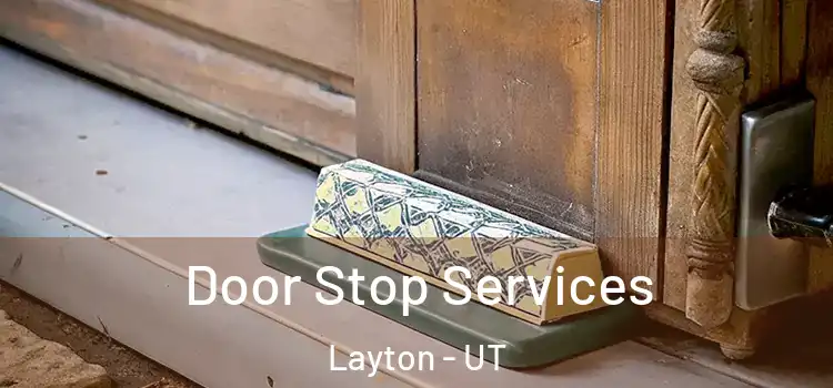 Door Stop Services Layton - UT