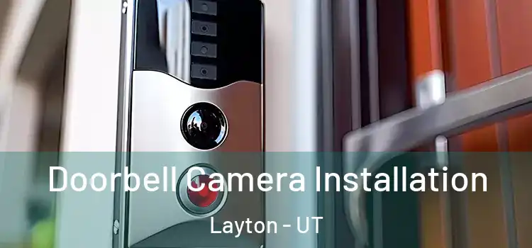  Doorbell Camera Installation Layton - UT