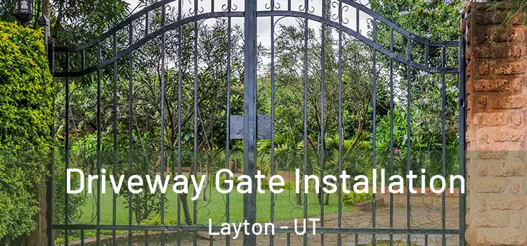 Driveway Gate Installation Layton - UT