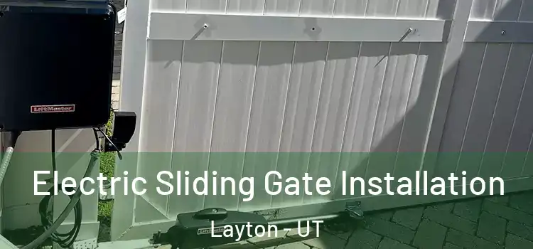 Electric Sliding Gate Installation Layton - UT