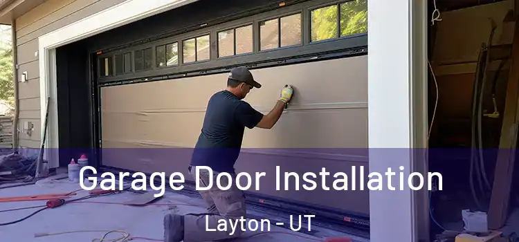  Garage Door Installation Layton - UT