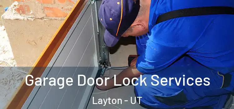 Garage Door Lock Services Layton - UT