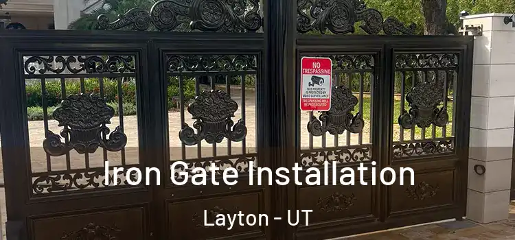 Iron Gate Installation Layton - UT