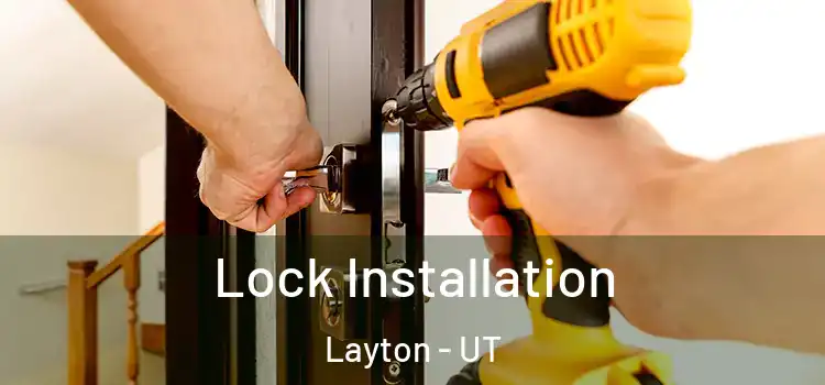 Lock Installation Layton - UT