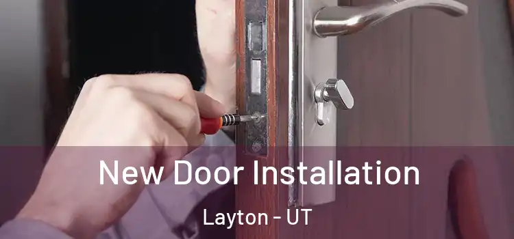 New Door Installation Layton - UT