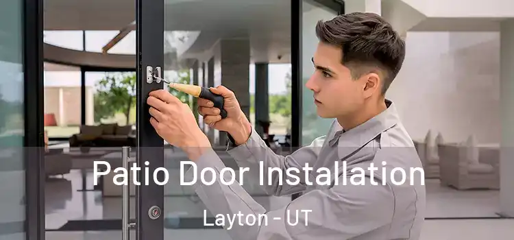 Patio Door Installation Layton - UT