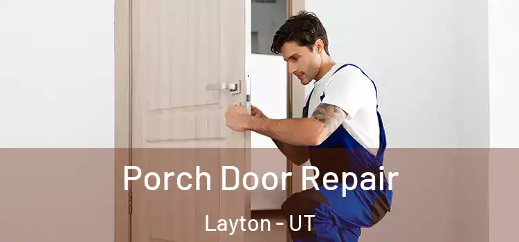  Porch Door Repair Layton - UT