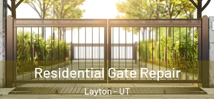 Residential Gate Repair Layton - UT