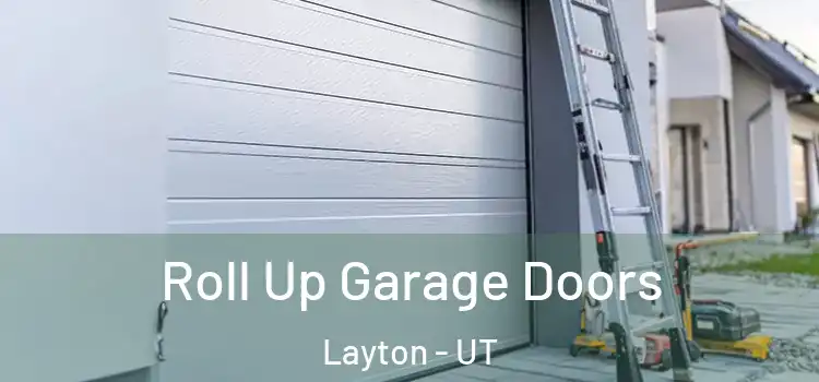  Roll Up Garage Doors Layton - UT