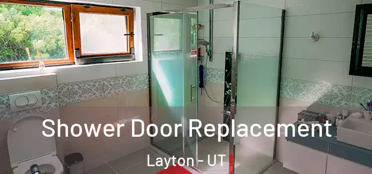 Shower Door Replacement Layton - UT