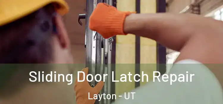 Sliding Door Latch Repair Layton - UT