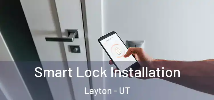 Smart Lock Installation Layton - UT