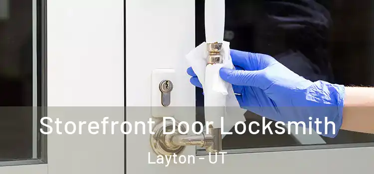 Storefront Door Locksmith Layton - UT